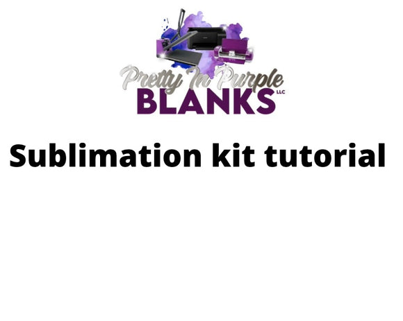 Sublimation Kit Tutorial